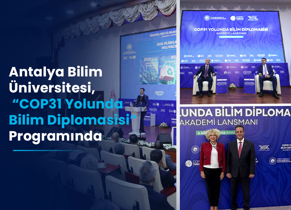 Antalya Bilim Üniversitesi  “COP31 Yolunda Bilim Diplomasisi “ Programında