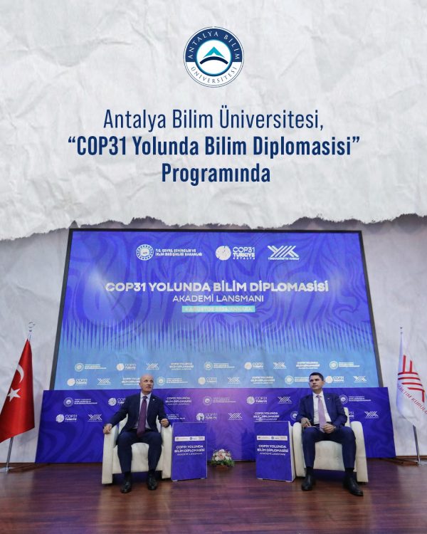 Antalya Bilim Üniversitesi "COP31 Yolunda Bilim Diplomasisi" Programında