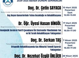 Fizyoterapi ve Rehabilitasyon Bölümü 2024-2025 Bahar Dönemi Seminerleri