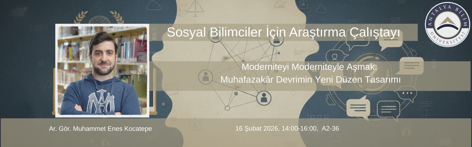 13. Sosyal Bilimciler için Araştırma Çalıştayı 16 Şubat 2026 Tarihinde Yapıldı