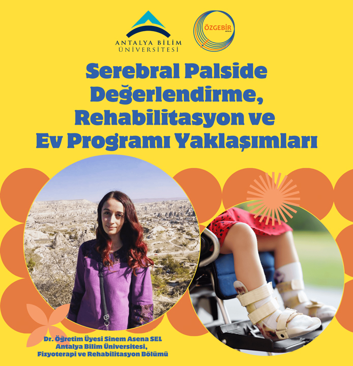 Serebral Palside Değerlendirme, Rehabilitasyon ve Ev Programı Yaklaşımları