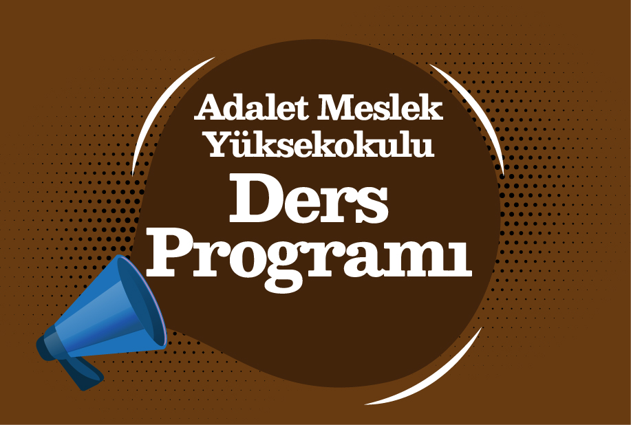 Adalet Meslek Yüksekokulu 2021-2022 Bahar Dönemi Ders Programı