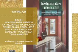 Antalya Bilim Üniversitesi İç Mimarlık ve Çevre Tasarımı Bölümünden Önemli Bir Yayın: “İçmimarlığın Temelleri” Kitabı Okuyucuyla Buluştu