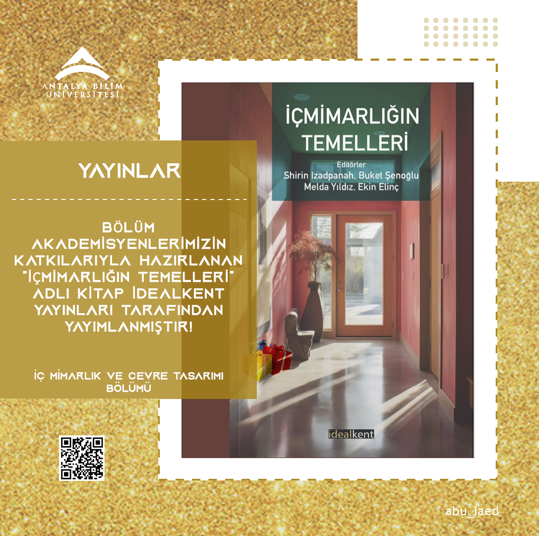 Antalya Bilim Üniversitesi İç Mimarlık ve Çevre Tasarımı Bölümünden Önemli Bir Yayın: “İçmimarlığın Temelleri” Kitabı Okuyucuyla Buluştu