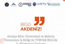 Antalya Bilim Üniversitesi ve Akdeniz Üniversitesi İş Birliği İle TÜBİTAK BİGG'de İş Fikirlerinizi Topluyor