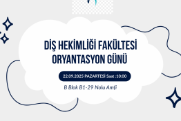 Diş Hekimliği Fakültesi 1.Sınıf Oryantasyonu