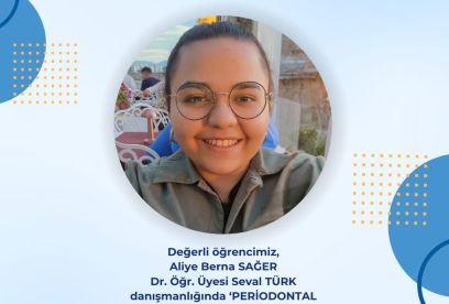 Dr. Öğr. Üyesi Seval TÜRK ve Öğrencimiz Aliye Berna SAĞER' in Başarısı