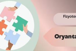 Fizyoterapi ve Rehabilitasyon Bölümü Oryantasyon Programı