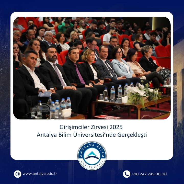 Girişimciler  Zirvesi  2025 Antalya Bilim Üniversitesi'nde Gerçekleştirildi