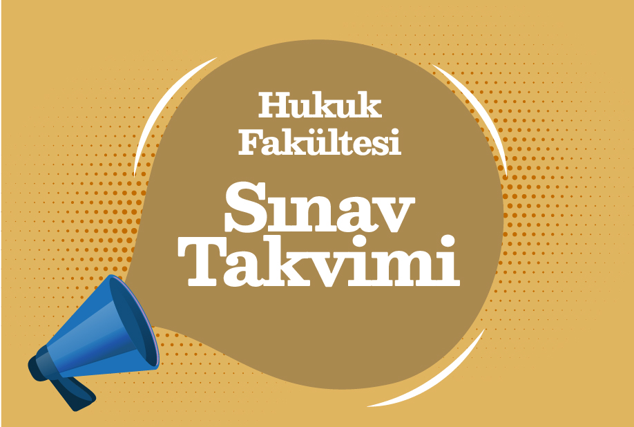 Hukuk Fakültesi 2023-2024 Güz Dönemi Final Sınav Takvimi