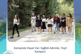 Kampüste Hayat Var : Sağlıklı Adımlar , Yeşil Kampüs !