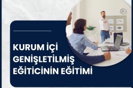 Kurum İçi Genişletilmiş Eğiticinin Eğitimi