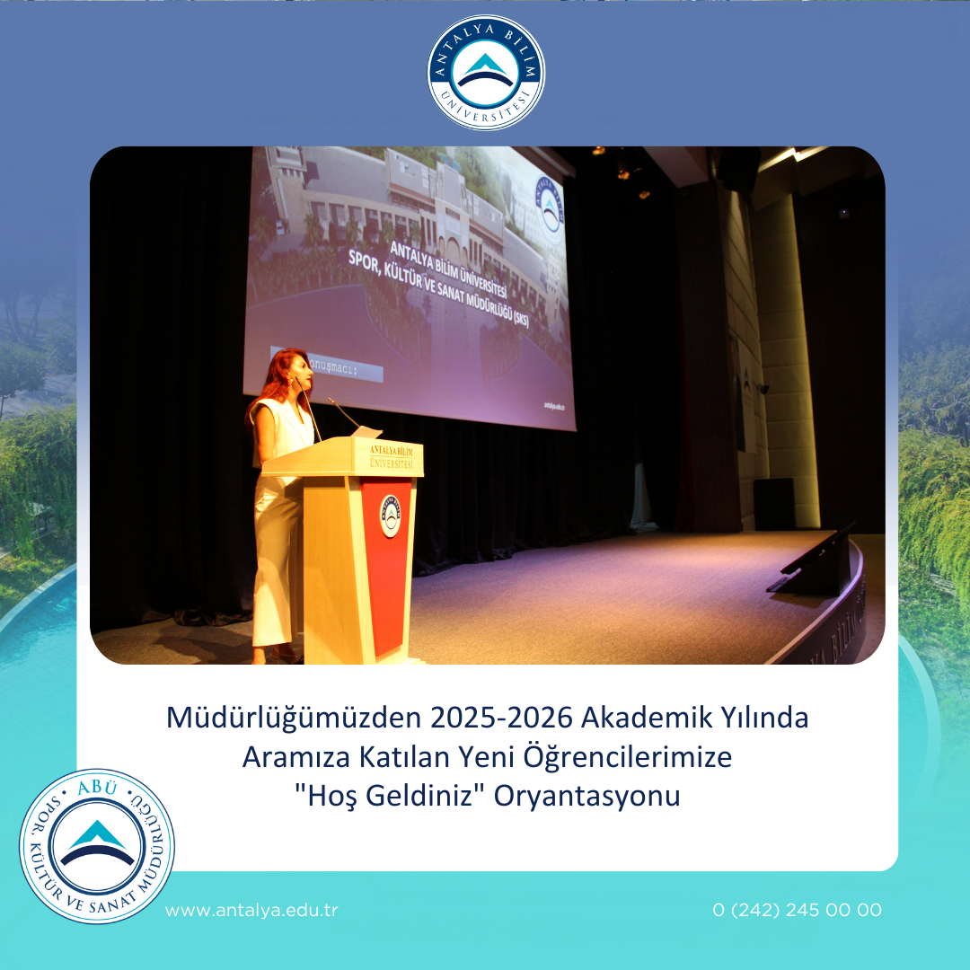 Müdürlüğümüzden 2025-2026 Akademik Yılında Aramıza Katılan Yeni Öğrencilerimize "Hoş Geldiniz" Oryantasyonu