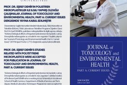 Prof. Dr. Eşref DEMİR's studies related with polystyrene microplastics were accepted for publication in Journal of Toxicology and Environmental Health, Part A: Current Issues