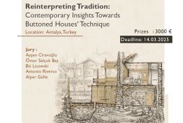 "Reinterpreting Tradition: Contemporary Insights Towards Buttoned Houses’ Technique" Öğrenci Yarışması Başvuruya Açıldı