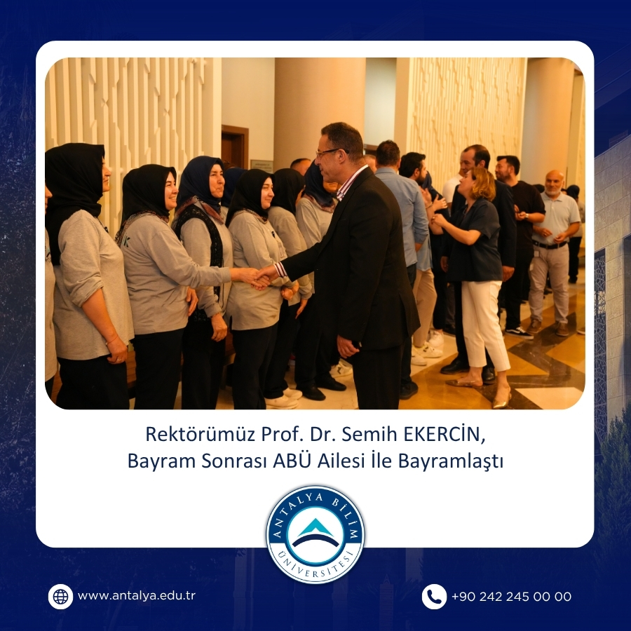 Rektörümüz Prof. Dr. Semih EKERCİN, Bayram Sonrası ABÜ Ailesi İle Bayramlaştı