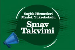 Sağlık Hizmetleri Meslek Yüksekokulu 2024-2025 Güz Dönemi Final Takvimi