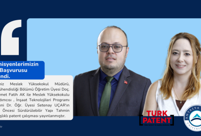 Üniversitemiz Meslek Yüksekokul Müdürü Doç. Dr. Muhammet Fatih AK ve Müdür Yardımcısı Dr. Öğr. Üyesi Setenay UÇAR' ın Patent Başarısı