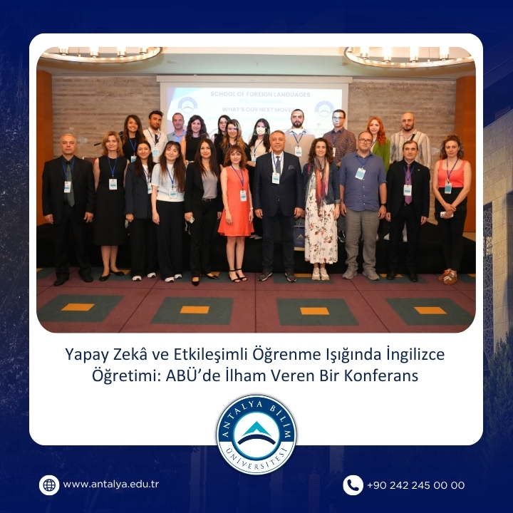 Yapay Zekâ ve Etkileşimli Öğrenme Işığında İngilizce Öğretimi: ABÜ’de İlham Veren Bir Konferans